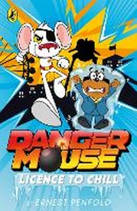 Enlarge image Cover: Danger Mouse: Licence to Chill - Puffin