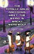 Cover: The Totally Ninja Raccoons Meet the Weird & Wacky Werewolf - From My Shelf Books & Gifts