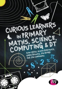 Enlarge image Cover: Curious Learners in Primary Maths, Science, Computing and DT - SAGE Publications Ltd