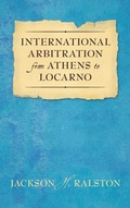 Abbildung von: International Arbitration from Athens to Locarno (1929) - Lawbook Exchange, Ltd.