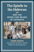 Cover: The Epistle to the Hebrews and the Seven Core Beliefs of Catholics - Angelico Press