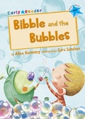 Cover: Bibble and the Bubbles - Maverick Arts Publishing