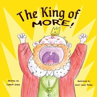 Enlarge image Cover: The King of More - Storybook Genius, LLC