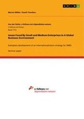 Cover: Issues Faced By Small and Medium Enterprises In A Global Business Environment - Aus der Reihe: e-fellows.net stipendiaten-wissen
