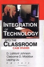Cover: Integration of Technology into the Classroom - Haworth Press Inc