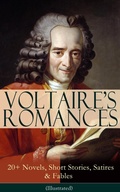 Cover: VOLTAIRE'S ROMANCES: 20+ Novels, Short Stories, Satires & Fables (Illustrated) - e-artnow