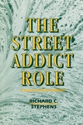 Cover: The Street Addict Role - State University of New York Press