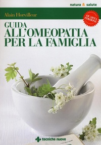 Abbildung von: Guida all'omeopatia per la famiglia - Natura e salute;Tecniche Nuove