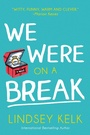 Cover: We Were On a Break - HarperCollins
