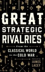 Cover: Great Strategic Rivalries - Oxford University Press Inc