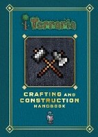 Enlarge image Cover: Terraria: Crafting and Construction Handbook - Puffin