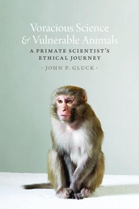 Enlarge image Cover: Voracious Science and Vulnerable Animals - University of Chicago Press