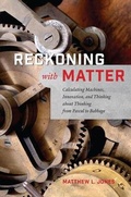 Cover: Reckoning with Matter - University of Chicago Press