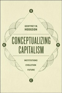 Enlarge image Cover: Conceptualizing Capitalism - Institutions, Evolution, Future - University of Chicago Press