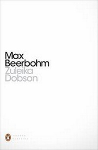 Enlarge image Cover: Zuleika Dobson - Penguin Classics