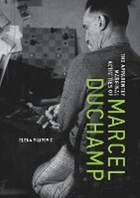 Enlarge image Cover: The Apparently Marginal Activities of Marcel Duchamp - MIT Press