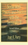 Cover: Social Work Theory and Practice with the Terminally Ill - Psychology Press
