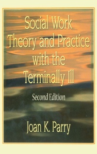 Enlarge image Cover: Social Work Theory and Practice with the Terminally Ill - Psychology Press