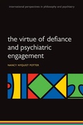 Cover: The Virtue of Defiance and Psychiatric Engagement - Oxford University Press