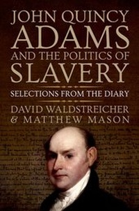Abbildung von: John Quincy Adams and the Politics of Slavery - Oxford University Press Inc