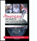 Cover: American Women Pharmacists - Haworth Press Inc