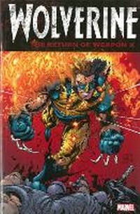 Enlarge image Cover: Wolverine: The Return Of Weapon X - Marvel Comics