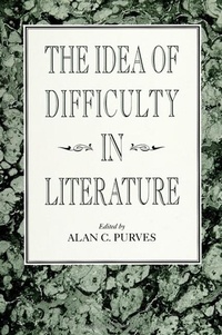 Enlarge image Cover: The Idea of Difficulty in Literature - State University of New York Press