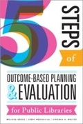 Cover: Five Steps of Outcome-Based Planning and Evaluation for Public Libraries - ALA Editions