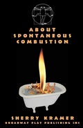 Cover: About Spontaneous Combustion - Broadway Play Publishing Inc