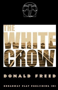 Enlarge image Cover: The White Crow - Broadway Play Publishing