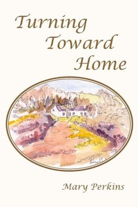 Enlarge image Cover: Turning Toward Home - Bibliofiles Ltd