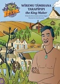 Cover: Wiremu Tamihana Tarapipipi the King Maker - Big Book Publishing Ltd