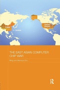 Cover: The East Asian Computer Chip War - Routledge