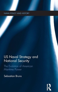 Enlarge image Cover: US Naval Strategy and National Security - Routledge