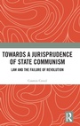 Cover: Towards A Jurisprudence of State Communism - Routledge