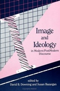 Cover: Image and Ideology in Modern/Postmodern Discourse - State University of New York Press