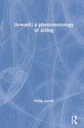 Cover: (toward) a phenomenology of acting - Routledge