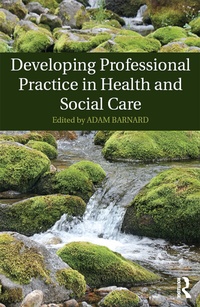 Enlarge image Cover: Developing Professional Practice in Health and Social Care - Routledge