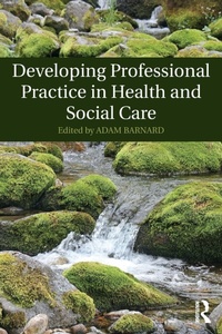Enlarge image Cover: Developing Professional Practice in Health and Social Care - Routledge