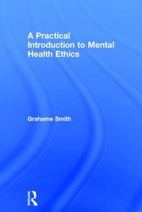 Enlarge image Cover: A Practical Introduction to Mental Health Ethics - Routledge