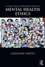 Cover: A Practical Introduction to Mental Health Ethics - Routledge