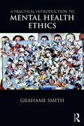 Cover: A Practical Introduction to Mental Health Ethics - Routledge