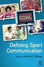 Cover: Defining Sport Communication - Routledge