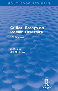 Abbildung von: Critical Essays on Roman Literature - Routledge