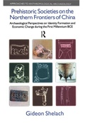 Cover: Prehistoric Societies on the Northern Frontiers of China - Routledge