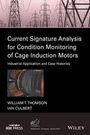 Cover: Current Signature Analysis for Condition Monitoring of Cage Induction Motors - Wiley-IEEE Press