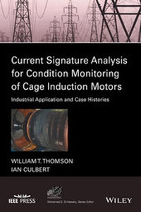 Enlarge image Cover: Current Signature Analysis for Condition Monitoring of Cage Induction Motors - Wiley-IEEE Press