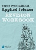 Cover: BTEC National Applied Science Revision Workbook - Pearson Education Limited