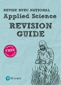 Enlarge image Cover: Pearson REVISE BTEC National Applied Science Revision Guide - Pearson Education Limited