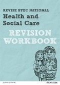 Cover: Revise BTEC National Health and Social Care Revision Workbook - Pearson Education Limited